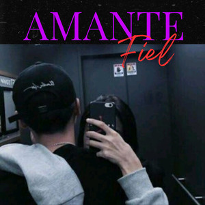 Amante Fiel (Explicit)