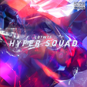 Hyper Squad (Explicit)