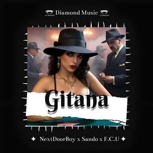 Gitana (feat. Nextdoorboy & F.C.U) [Explicit]