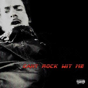 Cant Rock Wit Me (Explicit)