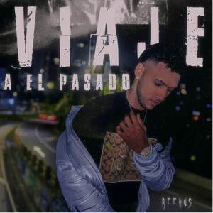 Reehus - Viaje A El Pasado (Explicit)