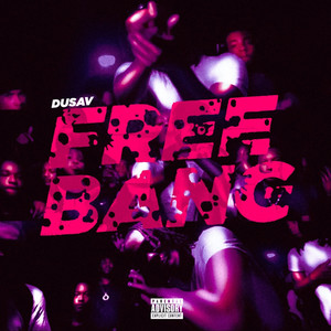 Free Bang (Explicit)