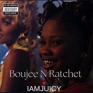 BOUJEE N RATCHET (Explicit)