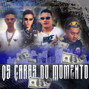 Os Caras do Momento (Explicit)