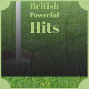 British Powerful Hits