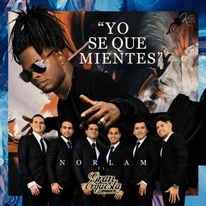 Yo Se Que Mientes(feat. Gran Orquesta Internacional)