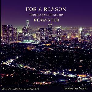 For a Reason (feat. GizmoDj) [Progressive Trance Mix Remastered]