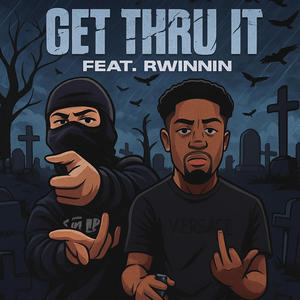 Get Thru It (feat. Romiti) (Explicit)