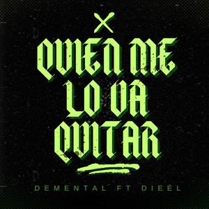 Quién Me Lo Va A Quitar (feat. Dieel) [Explicit]