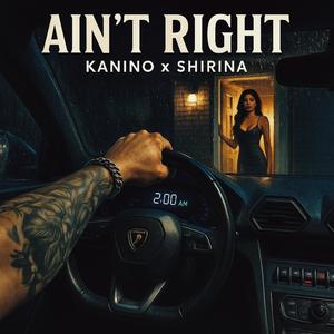 AIN'T RIGHT (feat. Shirina) (Remix|Explicit)