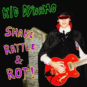 Shake, Rattle & Rot! (Explicit)