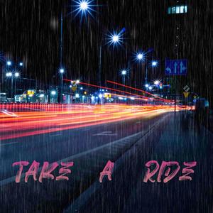 Take A Ride (Explicit)