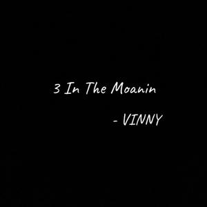 3 In The Moanin (Explicit)