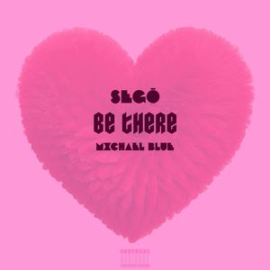 Be There (feat. Mxchael Blue) (Slowed + Reverb)