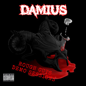 Damius Rough Cuts (Demo Sessions) (Explicit)