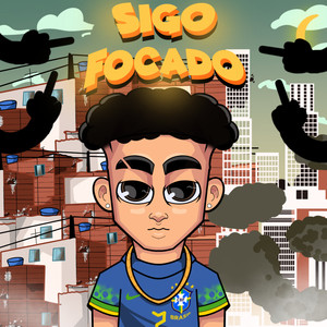 Sigo Focado (Explicit)