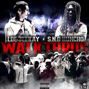 Walk Thrus (feat. S.N.O Huncho) (Explicit)