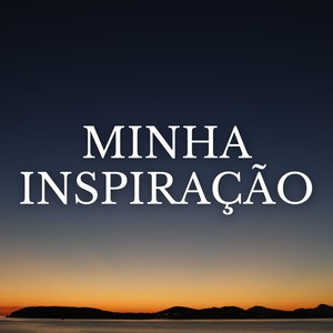 Minha Inspiração
