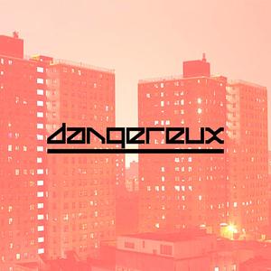 Dangereux (Explicit)