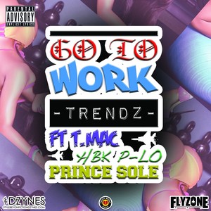 Go To Work (Explicit)