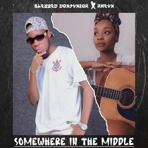 Somewhere In The Middle (feat. Raevn)