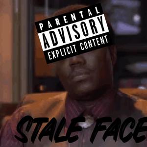 Stale face (Explicit)