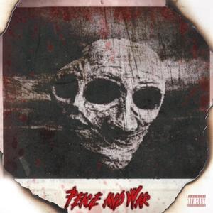 Peace and War (Explicit)