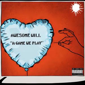 A Game We Play (Explicit)