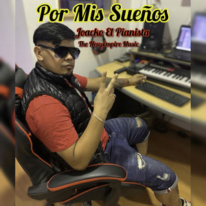 Por Mis Sueños