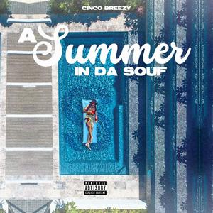 A Summer In Da Souf (Explicit)