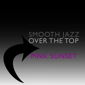 Smooth Jazz Over the Top