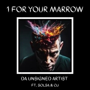 1 for Your Marrow (Explicit)