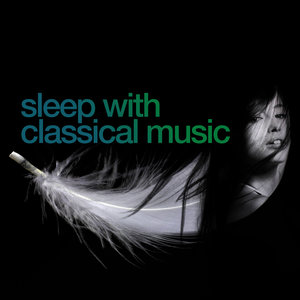 Sleep with Classical Music