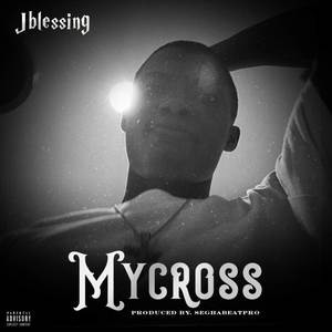 My Cross (Explicit)