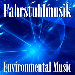 Fahrstuhlmusik - Environmental Music