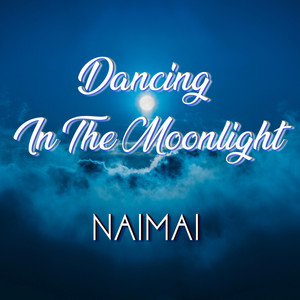 Dancing In The Moonlight