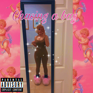 Chasing A Bag (Explicit)