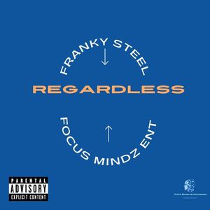 Regardless (Explicit)