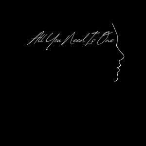 All You Need Is One (Explicit)