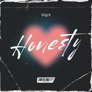 Honesty (Explicit)