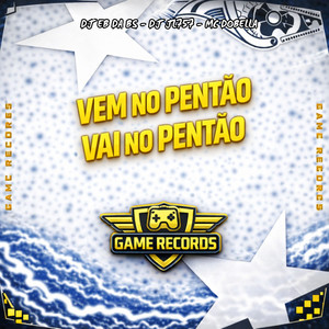 VEM NO PENTÃO X VAI NO PENTÃO (Explicit)
