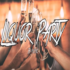 Liquor Party