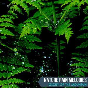 Nature Rain Melodies - Glory of the Mountain