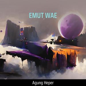 Emut Wae (Remastered 2023)