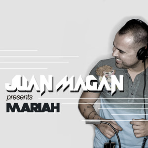Juan Magan - Mariah (Radio Edit)