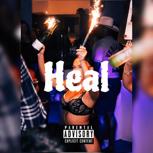 Heal (Bottle Girl) [Explicit]