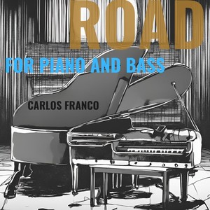 Road for Piano and Bass