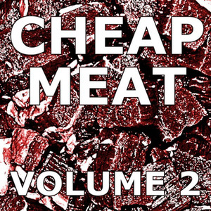 Cheap Meat Volume 2