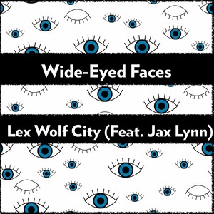 Wide-Eyed Faces (feat. Jax Lynn)