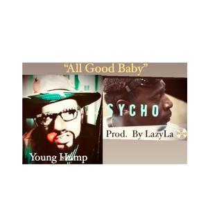 All Good Baby (feat. Young Hump & Sycho) [Radio Edit]